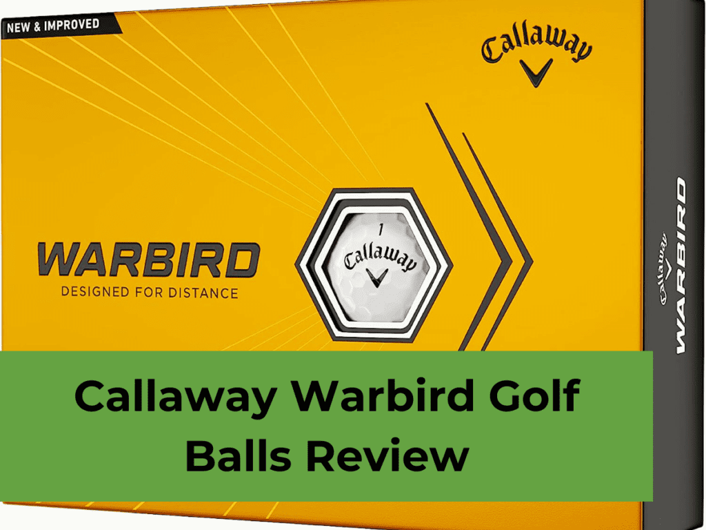 Callaway Warbird Golf Balls Review