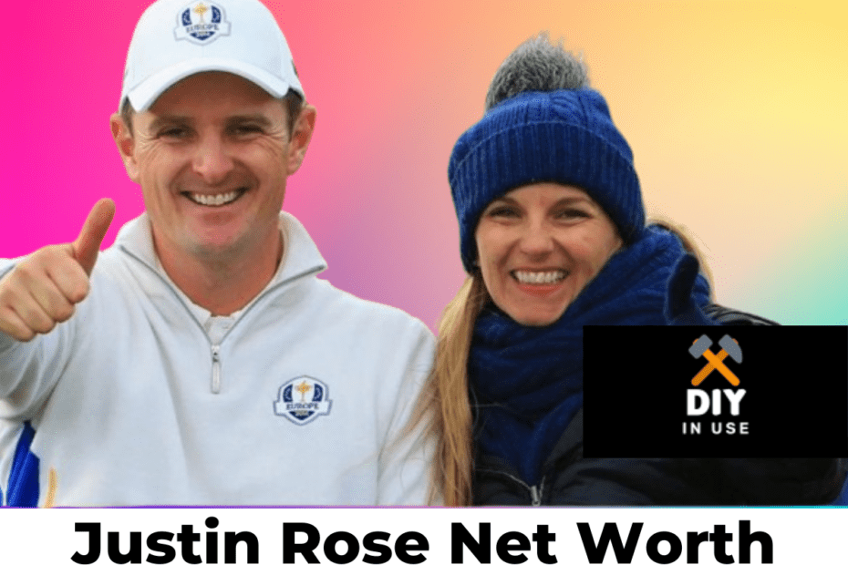 Justin Rose Net Worth 2023