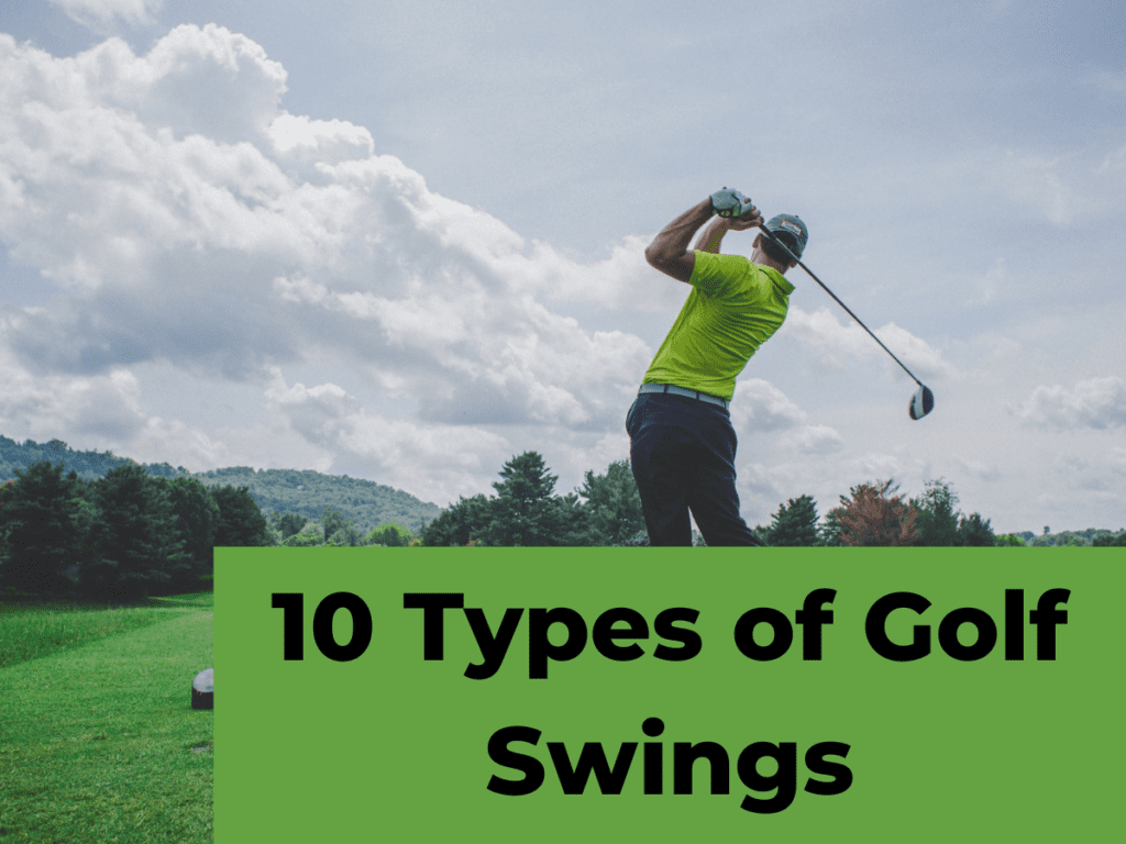 10 Types of Golf Swings