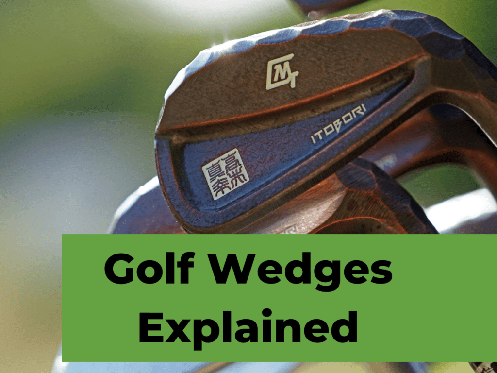 Golf Wedges Explained: